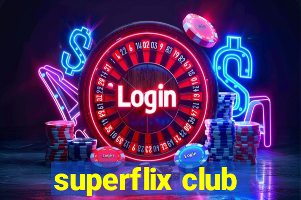 superflix club